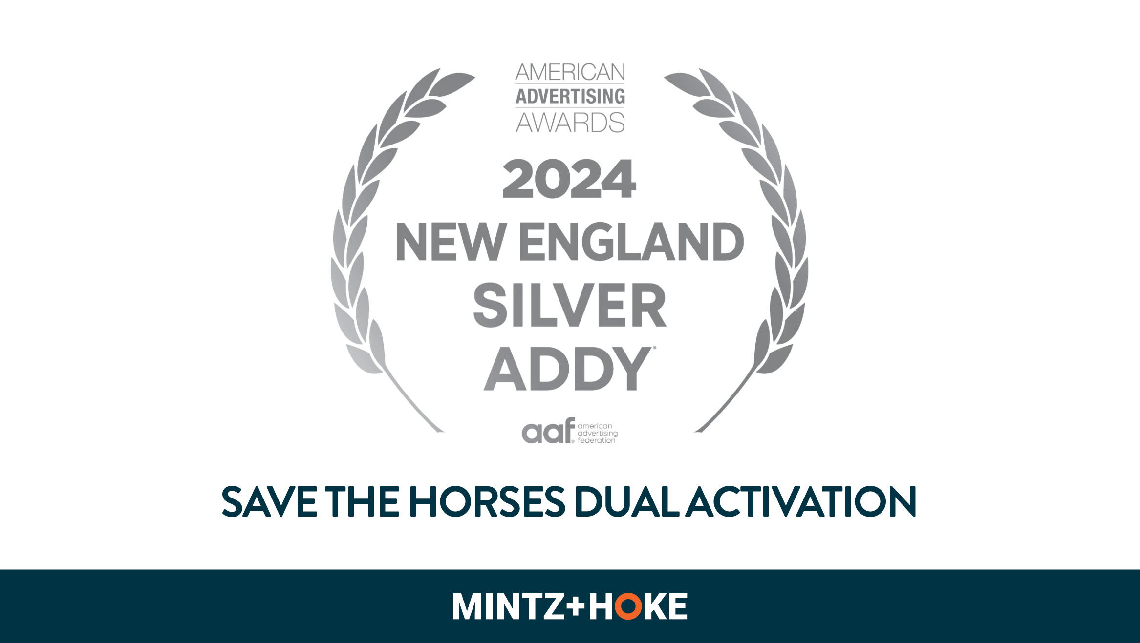 ADDY award logo with Mintz + Hoke Logo and text that reads Save the horses dual activation 