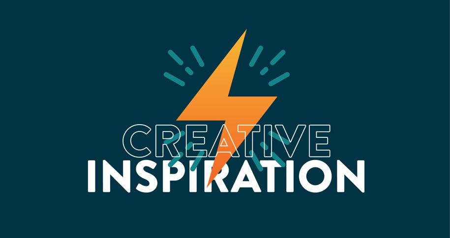 What creative inspires our creative team?