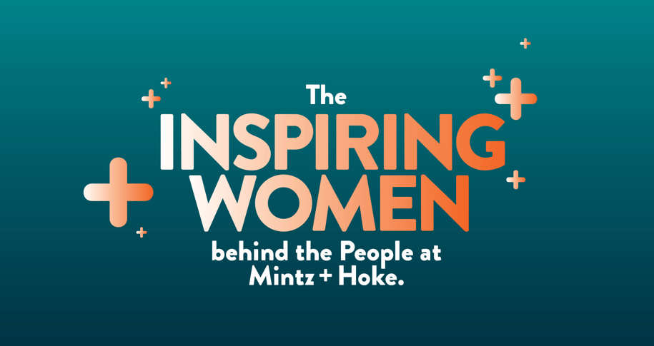 The Inspiring Women Behind the People at Mintz + Hoke 